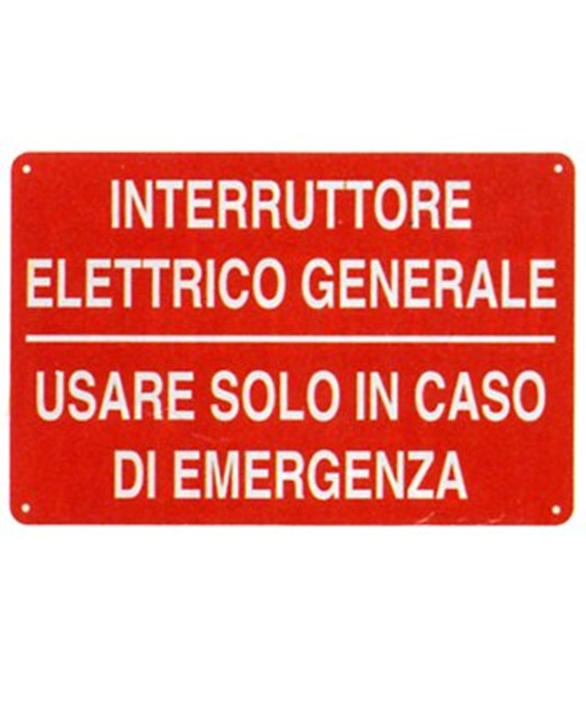 Cartello 'interruttore elettrico generale usare solo in caso di emergenza'