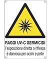 Cartello di pericolo 'raggi uv-c germicidi l'esposizione diretta o riflessa...'