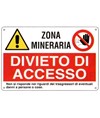 Cartello multisimbolo 'zona mineararia, divieto di accesso'