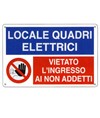 Cartello multisimbolo 'locale quadri elettrici, vietato l'ingresso ai...'
