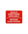 Cartello informativo 'valvola di intercettazione rapida gasolio'
