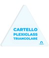 Cartello formato triangolare personalizzato in plexiglass da 3mm  su richiesta del cliente